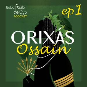 Ossain- por Baba Paulo de Oya