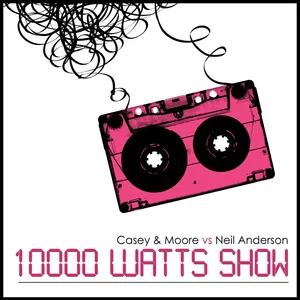 10.000 Watts Show Episode #007