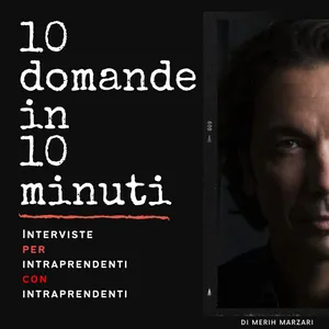 Ep. 07 on Carmine Pasquariello - 10 domande in 10 minuti