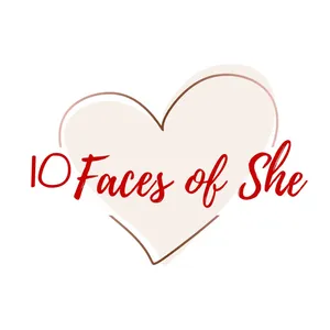 Ten Faces of She Pushing Through Perfection & Fear