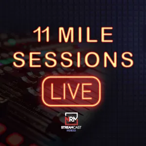 11 Mile Sessions Live - Episode 60