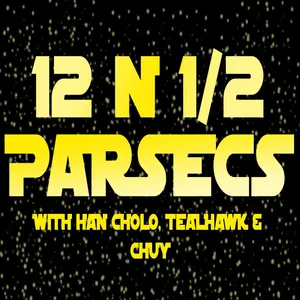 12 N 1/2 Parsecs Episode 60