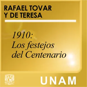 1910: Los festejos del Centenario