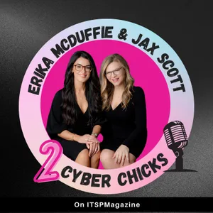 AI/ML, gender equity and sustainability  | A Conversation with Chloe Messdaghi | 2 Cyber Chicks Podcast With Erika McDuffie And Jax Scott