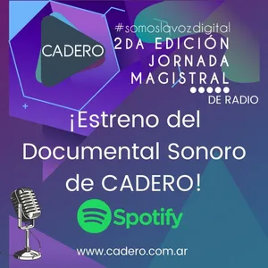 Radialistas sin frituras ni fronteras- Documental sonoro CADERO