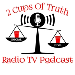2Cups Of Truth Radio / TV Podcast