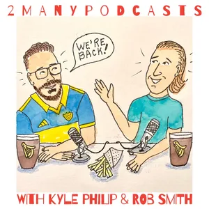 Episode 57: Rob and Kyle separately go viral