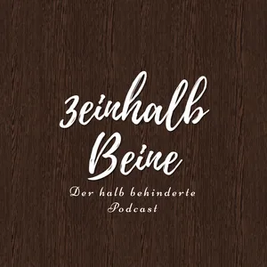 3einhalb Beine - Der halb behinderte Podcast