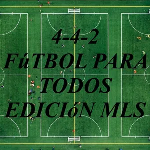 4-4-2 FUTBOL PARA TODOS MLS 6