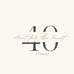 40AintfortheFaint's podcast