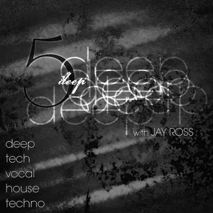 5 Deep with Jay Ross Ep.123