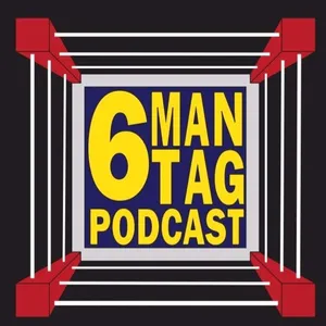 6-Man Tag - Episode 2 - Dark Side of the Ring Discussion