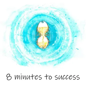 8 minutes to success