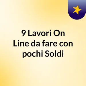 Possibili lavori da fare online da subito- caratteristiche e pregi - Proposta n.1