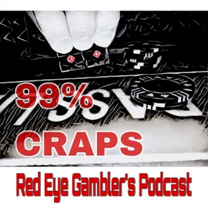 99% CRAPS: Episode 18 – July 11th CRAPS Trip (7/11 day).  Post Trip Reports and thoughts from the Road.  Betting Strategy discussions and CRAPS table observations.