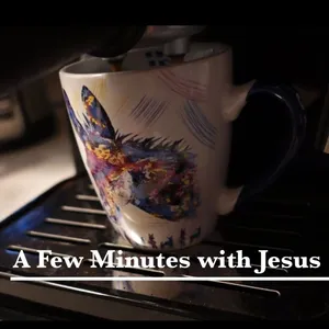 A Few Minutes with Jesus