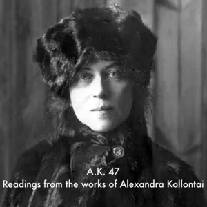 112 - A.K. 47 - "Heroine of the Bolsheviki Upheaval In Petrograd"