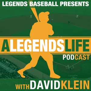 #01: A Legends Life - David Klein and Legends Baseball