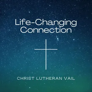 Life-changing Connection Episode 17