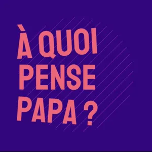 Episode 19 - Avec Emile, papa d'un garÃ§on de 4ans