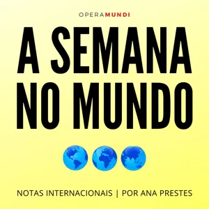 A Semana no Mundo - 20 de fevereiro de 2021