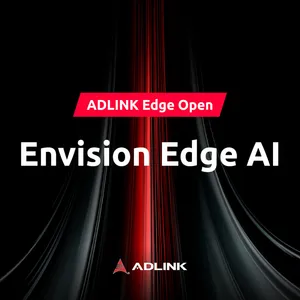 ADLINK Edge Open－Envision Edge AI