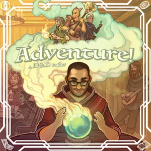 Episode 33: Trials of Blackthorn Part 7 | Adventure! Dungeons & Dragons Podcast