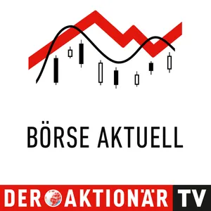 AKTIONÄR TV Börse Aktuell