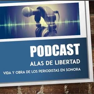 Podcast - Alas de Libertad - Katy Amavizca