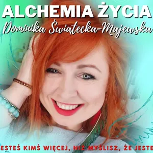 ALCHEMIA Å»YCIA 2 Dominika ÅwiÄtecka-Majewska