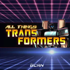 It's An All Things Transformers ToyCast Crossover!!