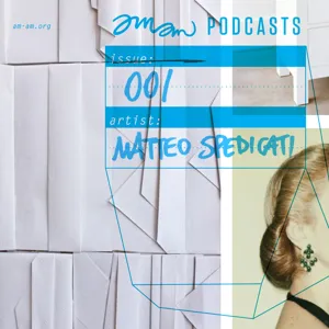 Amam Podcast 01 - Matteo Spedicati