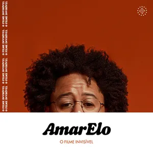 AmarElo - O filme invisÃ­vel (EP 3)