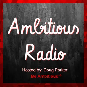 Jada Edwards, Guest on Ambitious Radio with host Doug Parker – Episode 22 – 1-6-2016