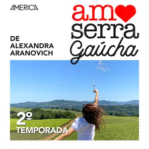 Amo Serra Gaúcha #33 – Reality Show de Vinhos e Espumantes