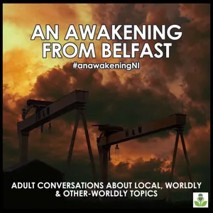 'An Awakening from Belfast' Podcast Trailer