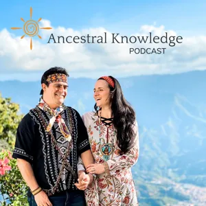 Ancestral Knowledge Podcast