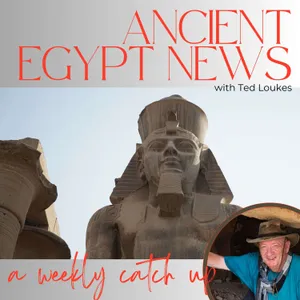 Ancient Egypt News 19 - 25 February 2024