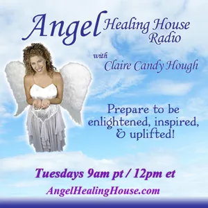 ”I Am an Angelic Walk-In” with Claire Candy Hough