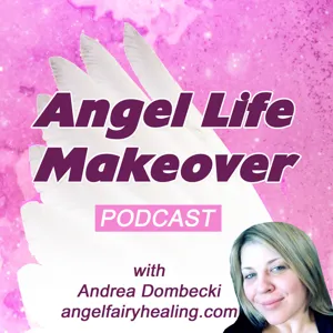 Episode 181: Dreamtime Healing with the Angels