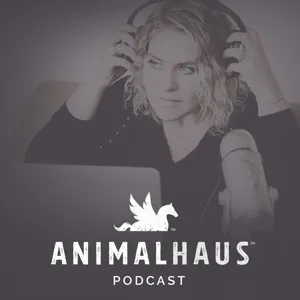 Welcome to the Animalhaus Podcast