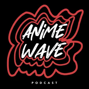 Anime Wave Podcast