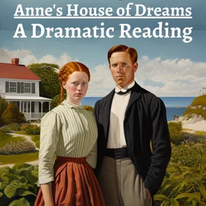 Anne's House of Dreams -Dramatic Reading