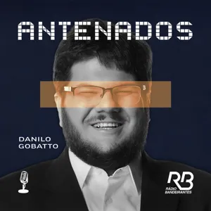 Antenados #103 - Danilo Gobatto entrevista Nahim e Mc Hariel