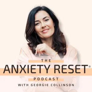 EP 220: Can You Lose Anxiety Forever? with Georgie Collinson