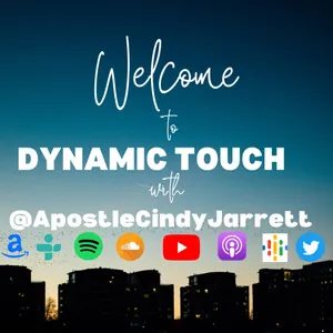 Dynamic Touch | with Apostle Cindy Jarrett presents | Don't Give up, God has a Plan