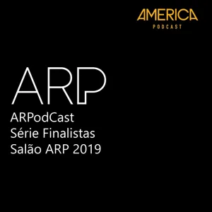 ARPodCast – Série finalistas Salão ARP 2019 #03 – A Marca do Futuro