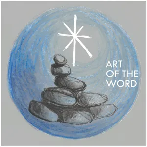 Art of the Word: the Living Stones Podcast