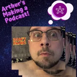 Arthur's Making a Podcast!* | S2E1: How (Blank) Were They?