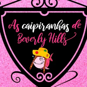 #2 O Retorno de Sabrina | As Caipiranhas de Beverly Hills